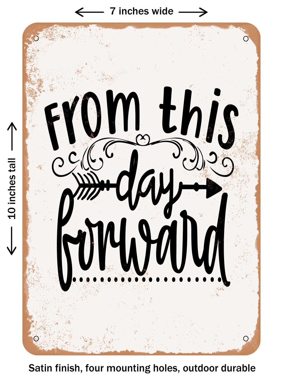 DECORATIVE METAL SIGN - From This Day Forward - Vintage Rusty Look